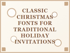 Classic Christmas Fonts for Traditional Holiday Invitations