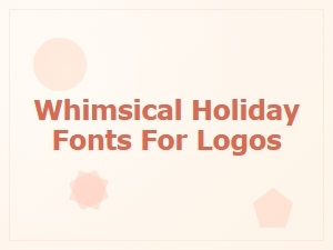 Whimsical Holiday Fonts for Festive Logos
