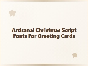 Festive Script Fonts for Handcrafted Holiday Greetings