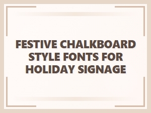 Festive Chalkboard Fonts for Holiday Signage
